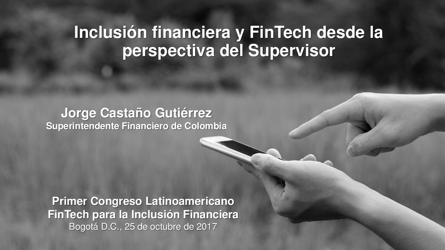 Inclusión financiera y FinTech desde la perspectiva del Supervisor