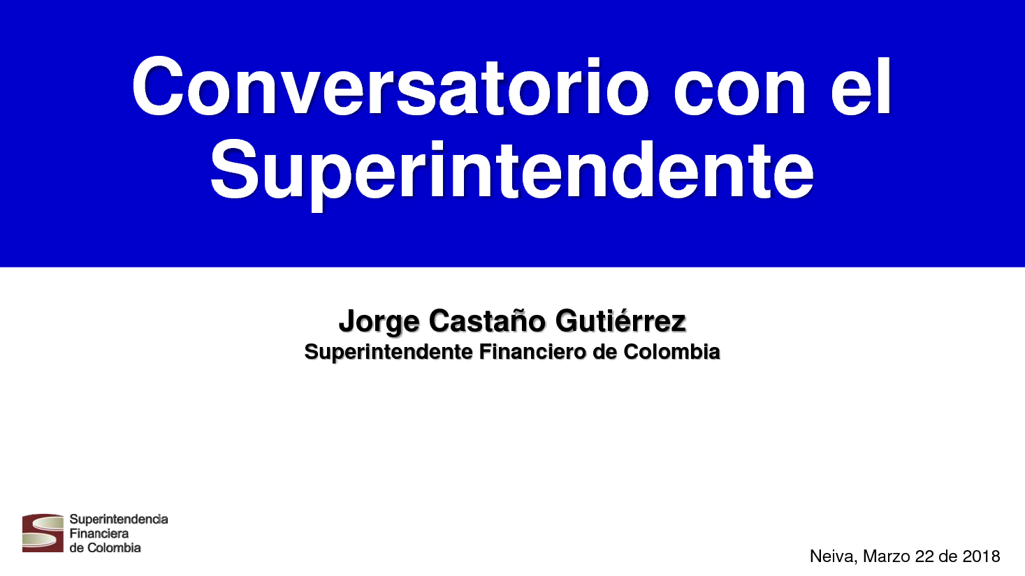 Audiencia Pública - Superintendencia Financiera - Cámara de Comercio de Neiva