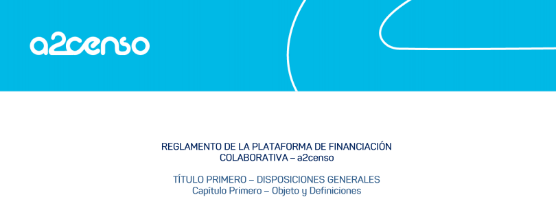 Reglamento de la plataforma de financiación colaborativa a2censo