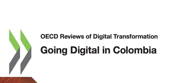 OECD Reviews of Digital Transformation Going Digital in Colombia