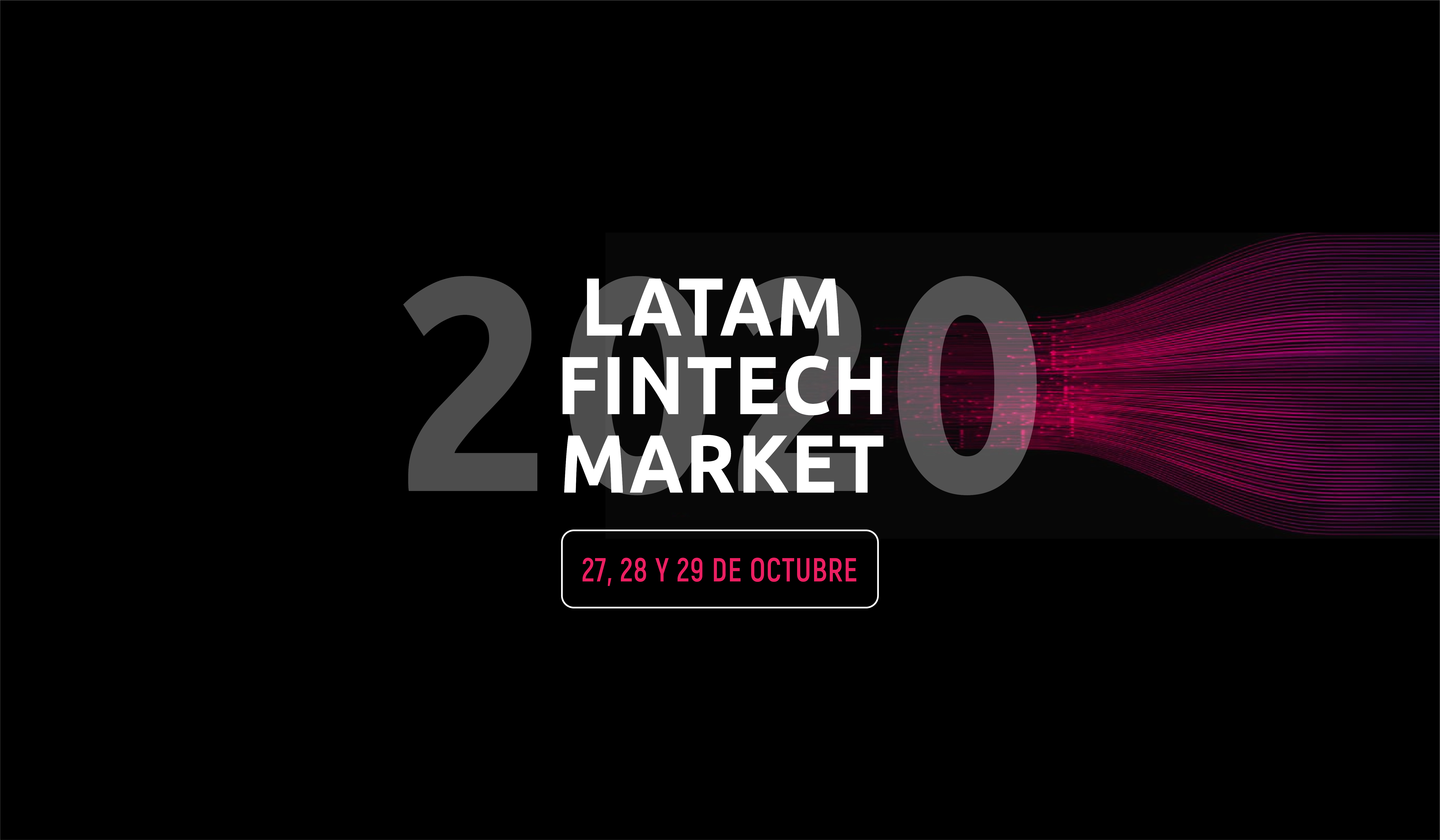 Gran Evento de Tecnología Financiera: Latam Fintech Market 2020
