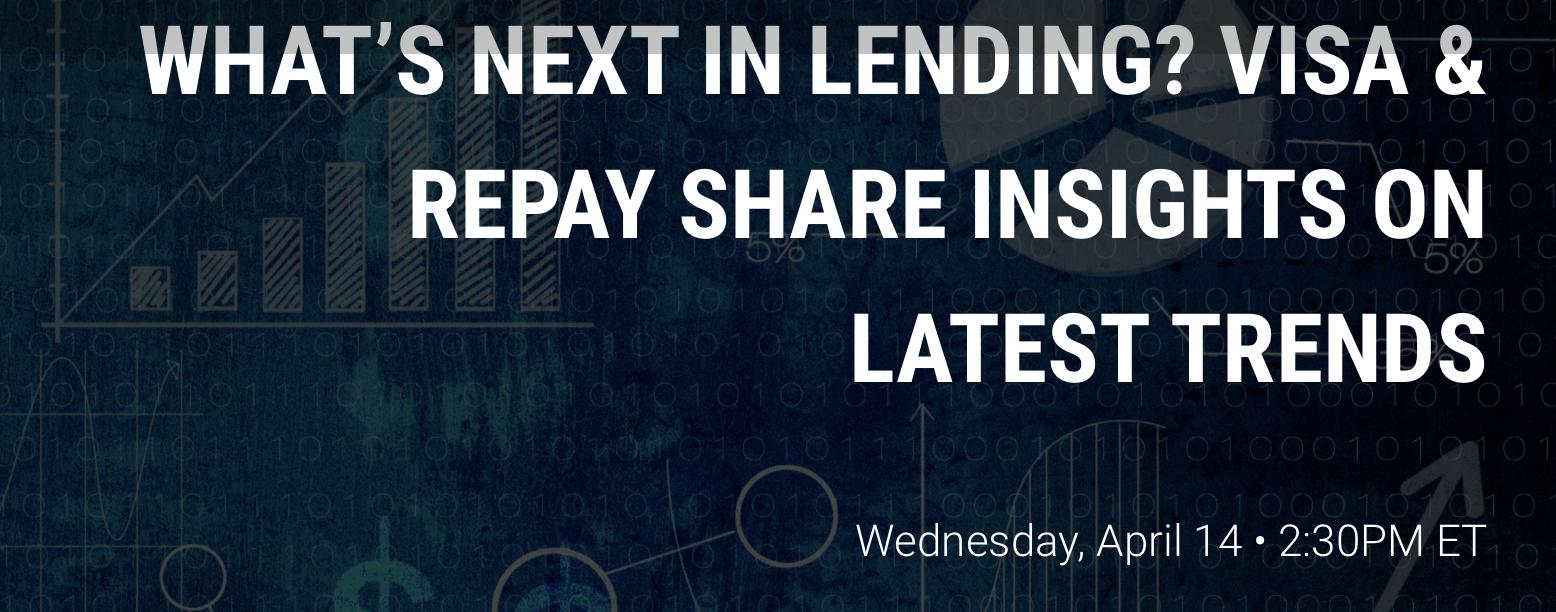What’s Next in Lending? Visa & REPAY Share Insights on Latest Trends