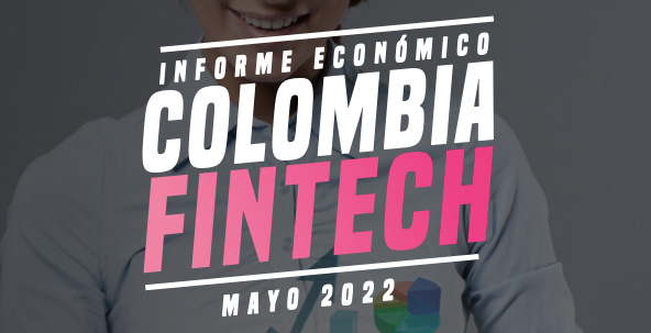 Colombia Fintech presenta la primera edición de su Informe económico CF, el reporte más completo sobre la industria Fintech en Colombia.