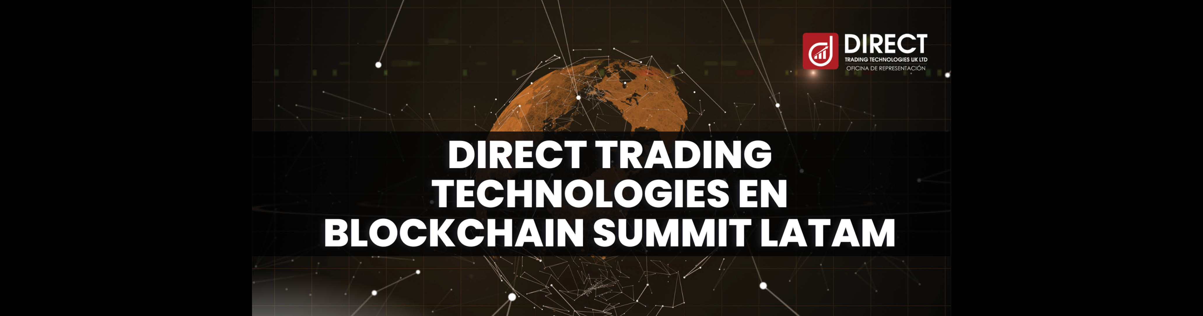 Direct Trading Technologies: Pioneros en el Mercado Fintech de Colombia y Sponsors del Blockchain Summit Latam