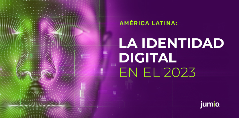 El futuro de la identidad digital en América Latina: ¿Qué está pasando en el 2023?